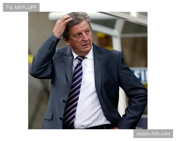 霍奇森执教英格兰队期间的战术布局与战绩回顾 霍奇森执教英格兰队期间的战术布局与战绩回顾