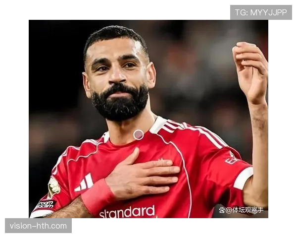 萨拉赫拒沙特高薪留英超解析